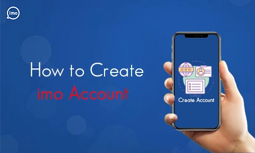 How to Create a imo Account
